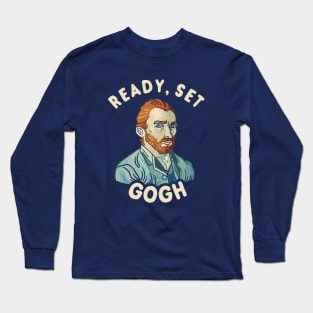 Ready, Set Gogh Long Sleeve T-Shirt